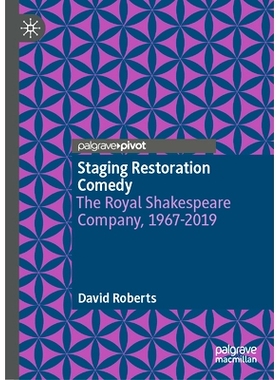 预订 Staging Restoration Comedy: The Royal Shakespeare Company, 1967-2019 舞台*政复辟时期喜剧：*莎士比亚剧团 1967-20