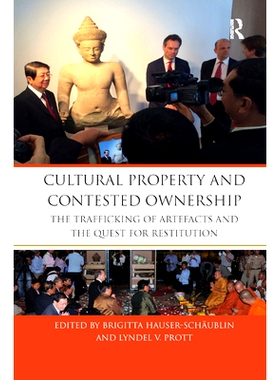 预订 Cultural Property and Contested Ownership: The trafficking of artefacts and the quest for restitution 文化财产与所