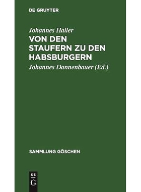 预订 Von den Staufern zu den Habsburgern: Auflösung des Reichs und Emporkommen der Landesstaaten (1250–1519): 97831110