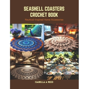 预订 Seashell Coasters Crochet Book: Nautical-Inspired Home Accessories: 9798875506697