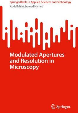 [预订]Modulated Apertures and Resolution in Microscopy 9783031475511