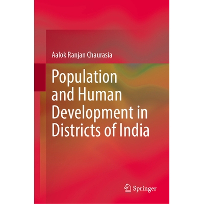 预订 Population and Human Development in Districts of India 印度各区的人口与人类发展 9789819581689