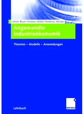 预订 Angewandte Industrieökonomik: Theorien - Modelle - Anwendungen: 9783834902153