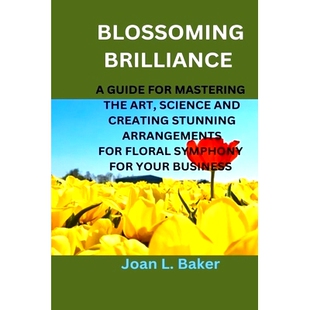 Science Floral Creating Mastering 预订 For And The Blossoming Brilliance Arrangements Symphon Stunning Guide Art