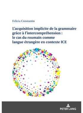 预订 L’acquisition implicite de la grammaire grâce à l’intercompréhension : le cas du roumain comme langue étrang