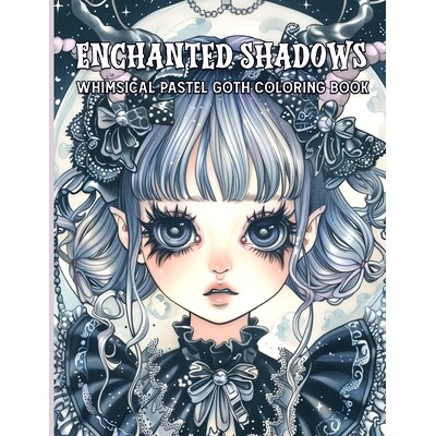 预订 Enchanted Shadows Whimsical Pastel Goth Coloring Book: Unveiling Dark Whimsy and Shadow A Journey Through Art, Imag