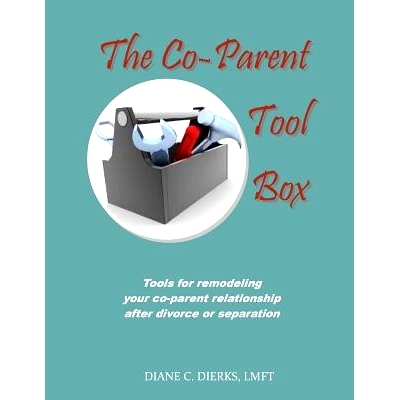 预订 The Co-Parent Tool Box: Tools for remodeling your co-parent relationship after divorce or separation: 9780974525426