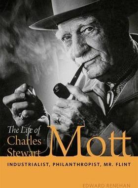 [预订]The Life of Charles Stewart Mott 9780472131723