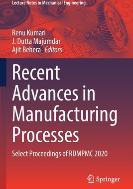 【预订】Recent Advances in Manufacturing Processes: Select Proceedings of Rd 9789811636882