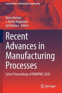 9789811636882 Advances Processes Select Manufacturing Recent Proceedings 预订