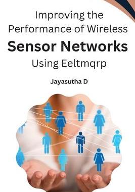 [预订]Improving the Performance of Wireless Sensor Networks Using Eeltmqrp 9785907842625