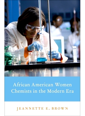 预订 African American Women Chemists in the Modern Era 现代非裔美国女性化学家: 9780190615178
