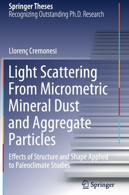 【预订】Light Scattering From Micrometric Mineral Dust and Aggregate Particles