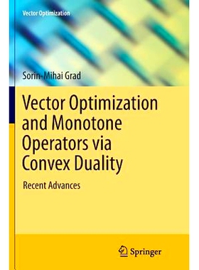 预订 Vector Optimization and Monotone Operators via Convex Duality: Recent Advances: 9783319361901