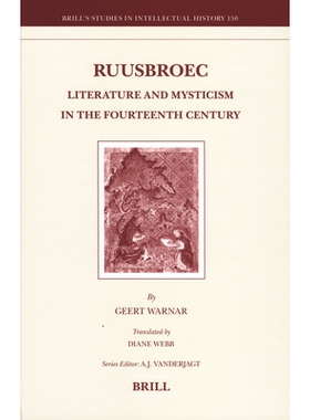 预订 Ruusbroec: Literature and Mysticism in the Fourteenth Century 吕斯布鲁克：14世纪的文学和神秘主义: 9789004205802