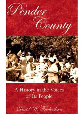 预订 Pender County: A History in the Voices of Its People: 9781540204172