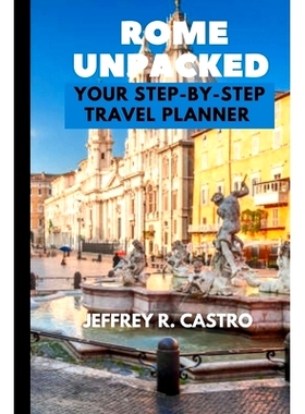 预订 Rome Unpacked (Travel Guide): Your Step-by-Step Travel Planner: 9798859149933