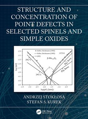 [预订]Structure and Concentration of Point Defects in Selected Spinels and Simple Oxides 9780367617158