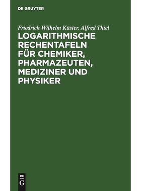预订 Logarithmische Rechentafeln für Chemiker, Pharmazeuten, Mediziner und Physiker: Für den Gebrauch im Unterrichtsla