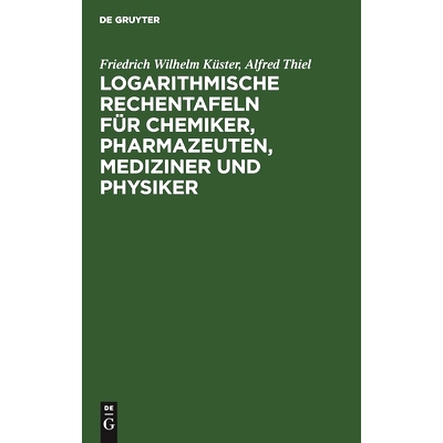 预订 Logarithmische Rechentafeln für Chemiker, Pharmazeuten, Mediziner und Physiker: Für den Gebrauch im Unterrichtsla