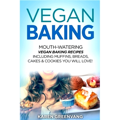 预订 Vegan Baking: Mouth-Watering Vegan Baking Recipes Including Muffins, Breads, Cakes & Cookies You Will Love!: 978191