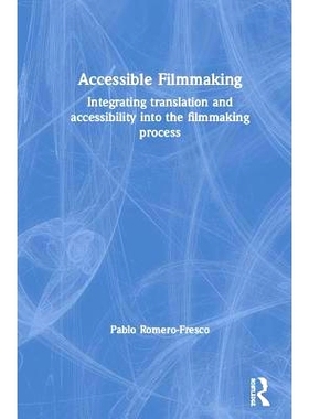 预订 Accessible Filmmaking: Integrating translation and accessibility into the filmmaking process 可接近电影制作：将翻译