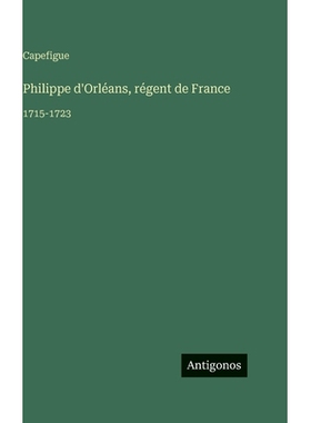 预订 Philippe d’Orléans, régent de France: 1715-1723: 9783388041360