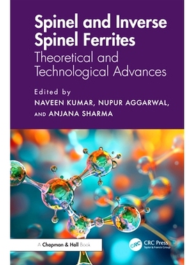 预订 Spinel and Inverse Spinel Ferrites: Theoretical and Technological Advances 尖晶石与反尖晶石铁氧体：理论与技术进步: