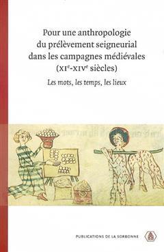 [预订]Pour une anthropologie du prélèvement seigneurial dans les campagnes médiévales XIe-XIVe siècle 9782859445706