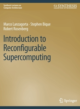 预订 Introduction to Reconfigurable Supercomputing
