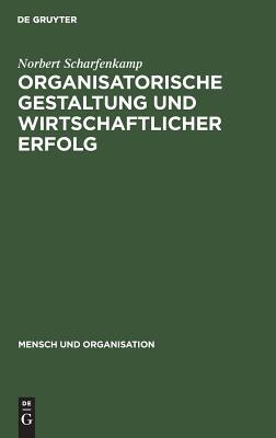 【预订】Organisatorische Gestaltung und wirtschaftlicher Erfolg 9783110112078