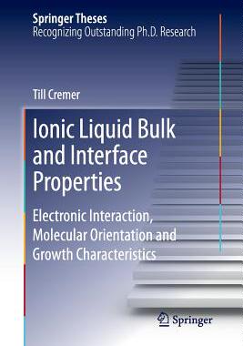 【预订】Ionic Liquid Bulk and Interface Properties