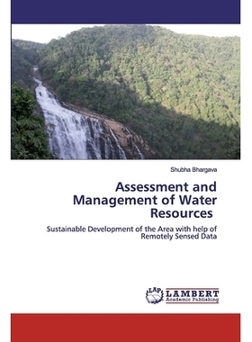 预订 Assessment and Management of Water Resources:Sustainable Development of the Area with help of Remotely Sensed Data: