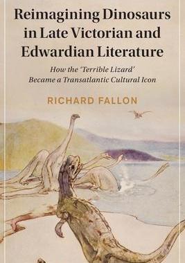 [预订]Reimagining Dinosaurs in Late Victorian and Edwardian Literature 9781108984393