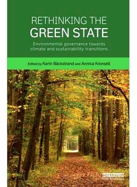 预订 Rethinking the Green State: Environmental governance towards climate and sustainability transitions 绿色之州的再思