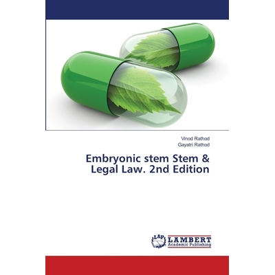 预订 Embryonic stem Stem & Legal Law. 2nd Edition 胚胎干细胞与法律。*版: 9786208463878