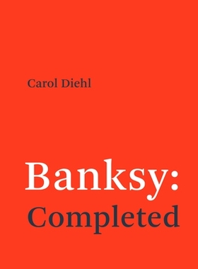 预订 Banksy: Completed 班克斯：已完成: 9780262553933