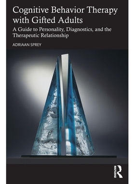 预订 Cognitive Behavior Therapy with Gifted Adults: A Guide to Personality, Diagnostics, and the Therapeutic Relationshi