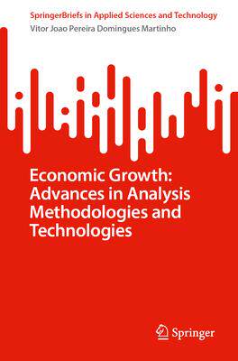 [预订]Economic Growth: Advances in Analysis Methodologies and Technologies 9783031383625