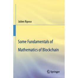 预订 Some Fundamentals of Mathematics of Blockchain