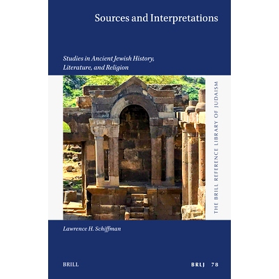 预订 Sources and Interpretations: Studies in Ancient Jewish History, Literature, and Religion: 9789004715714