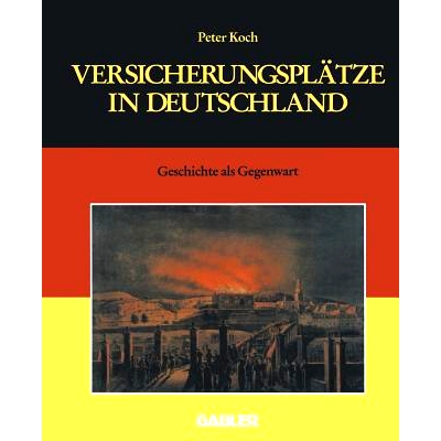 预订 Versicherungsplätze in Deutschland: Geschichte als Gegenwart: 9783409185028