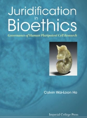 【预订】Juridification in Bioethics