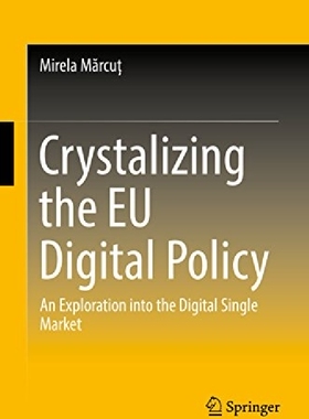 【预订】Crystalizing the Eu Digital Policy: ...