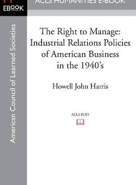 【预订】The Right to Manage: Industrial Rela...