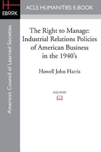 【预订】The Right to Manage: Industrial Rela...