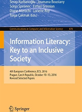 【预订】Information Literacy: Key to an Incl...