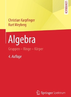 【预订】Algebra: Gruppen - Ringe - Korper