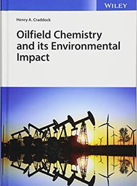 【预售】Oilfield Chemistry And Its Environme...