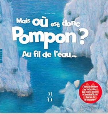 预订 法文原版Pompon到哪里去了？沿着河边…Mais où est donc Pompon ? Au fil de l'eau 绘本